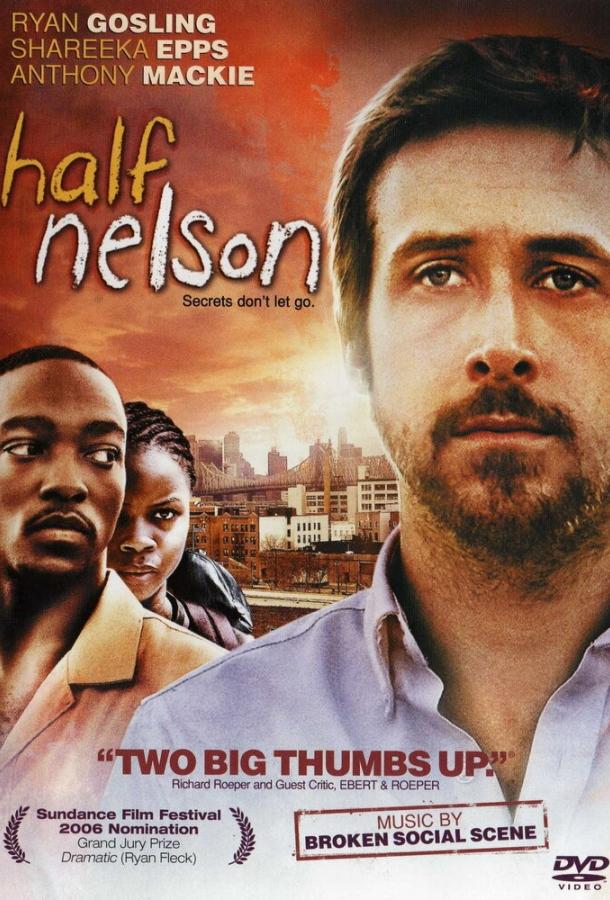 Фильм Полу-Нельсон 2006 смотреть онлайн бесплатно